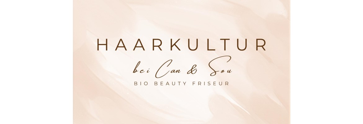 Haarkultur bei Can & Sou