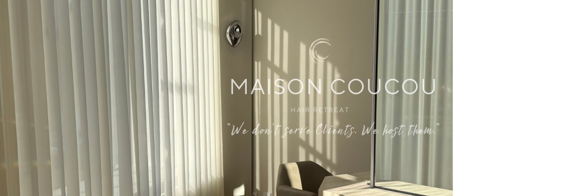 MAISON COUCOU - HAIR RETREAT