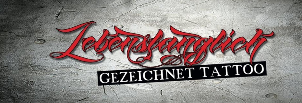 Lebenslänglich  Gezeichnet Tattoo